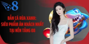 Bắn Cá Rùa Xanh: Siêu Phẩm Ăn Khách Nhất Tại Nền Tảng O8