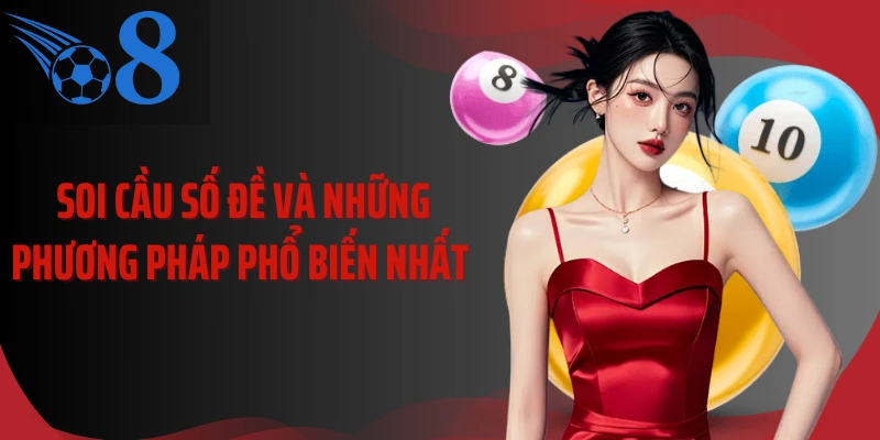 Soi cầu số đề và những phương pháp phổ biến nhất 